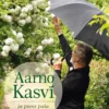 Aarno Kasvi - Ja pieni pala paratiisia