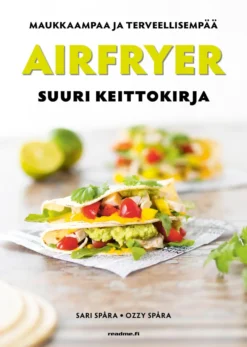 Airfryer - Suuri keittokirja - parhaat reseptit