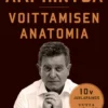 Aki Hintsa - Voittamisen Anatomia. 10-vuotisjuhlapainos