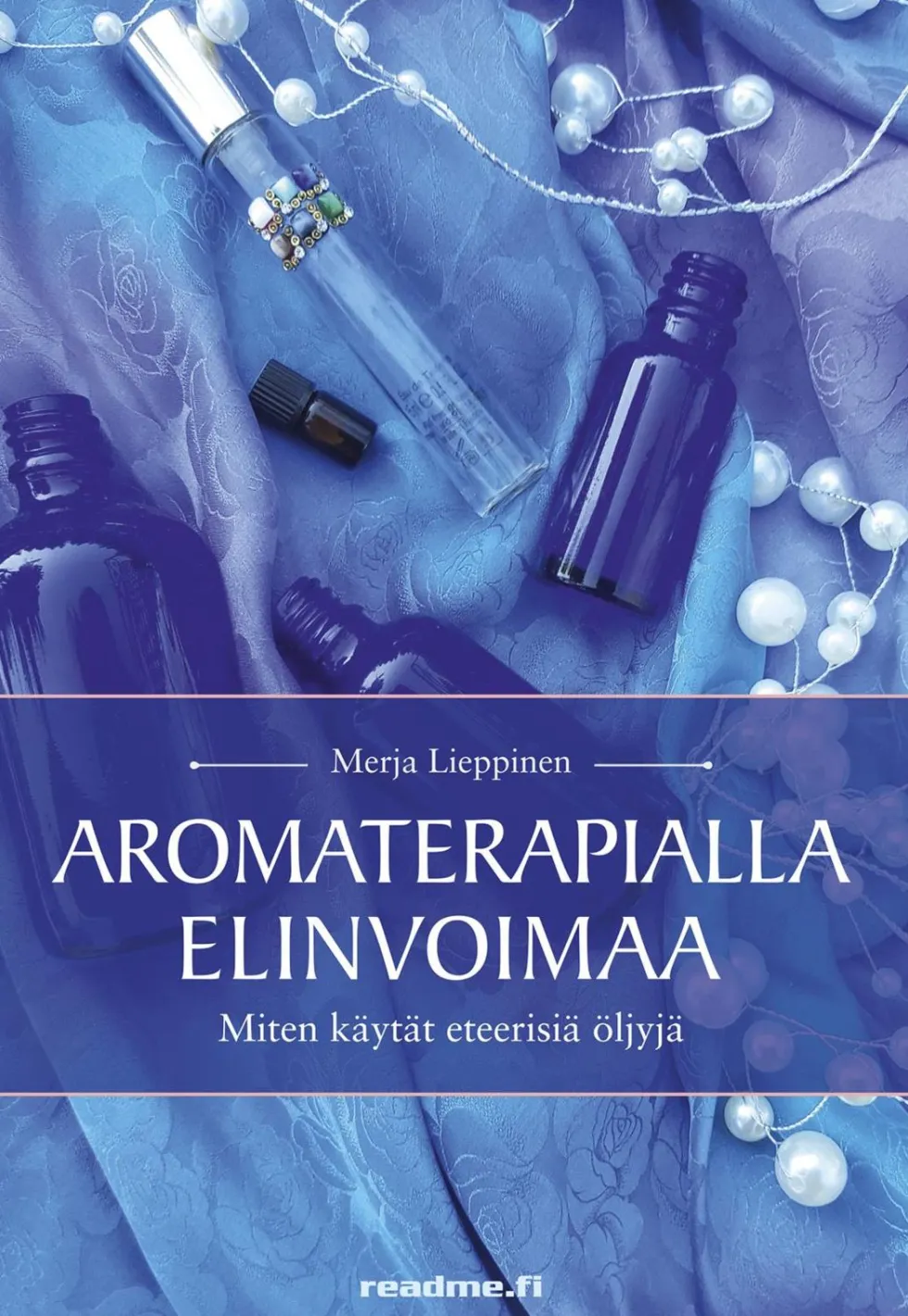 Aromaterapialla elinvoimaa