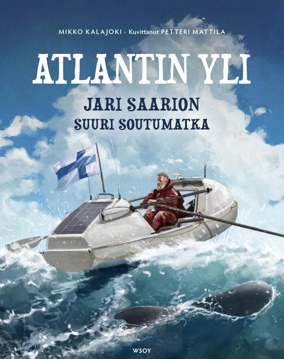 Atlantin yli: Jari Saarion suuri soutumatka (signeerattu)