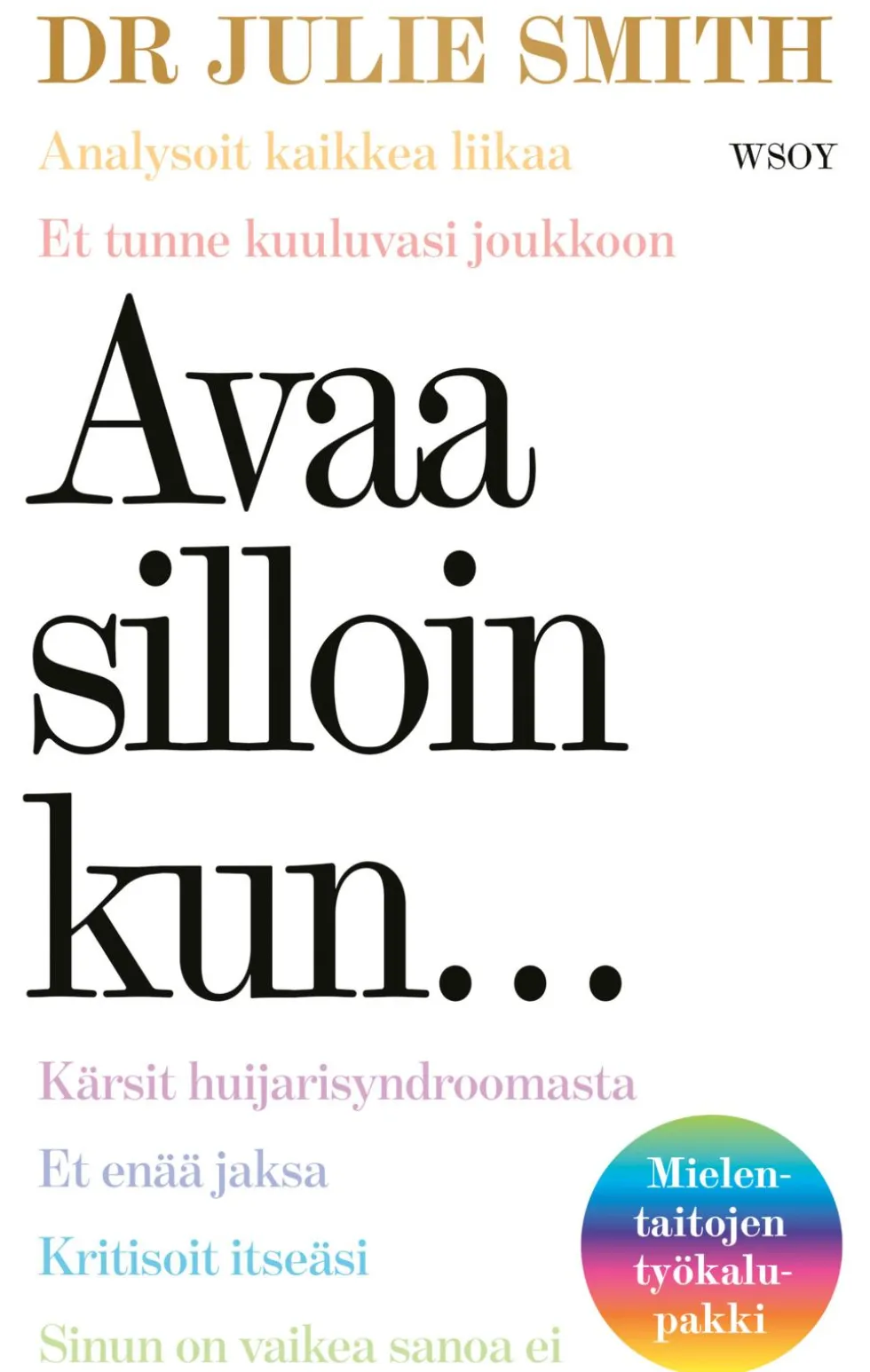 Avaa silloin kun...