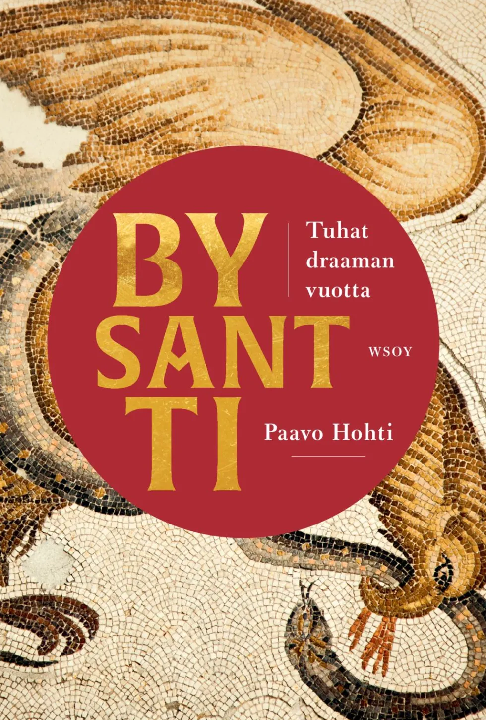 Bysantti – Tuhat draaman vuotta