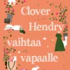 Clover Hendry vaihtaa vapaalle