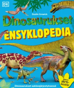 Dinosaurukset - Ensyklopedia - 2026 painos