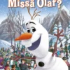 Disney. Frozen. Missä Olaf?