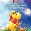 Disney. Nalle Puh. Auringonnoususta kuun loisteeseen