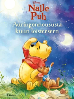 Disney. Nalle Puh. Auringonnoususta kuun loisteeseen