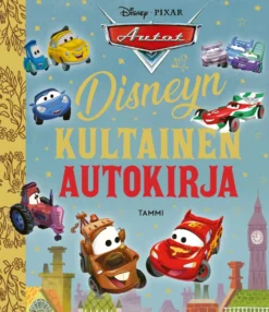 Disney Pixar Autot. Disneyn kultainen autokirja. TKK