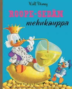 Disney. Roope-sedän mehukauppa. TKK 93