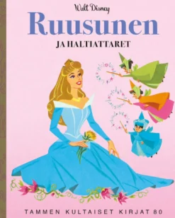 Disney. Ruusunen ja haltiattaret. TKK 80
