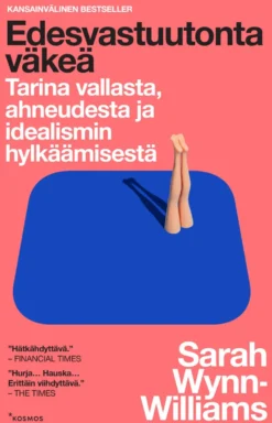 Edesvastuutonta väkeä