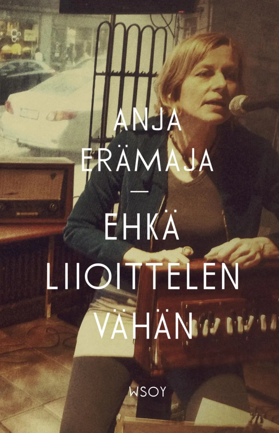 Ehkä liioittelen vähän
