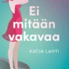 Ei mitään vakavaa