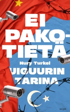 Ei pakotietä – Uiguurin tarina