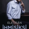 Eletään ihmisiksi