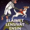 Eläimet lensivät ensin