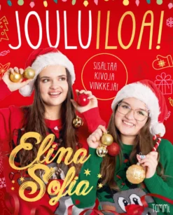 Elina ja Sofia. Jouluiloa!