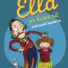 Ella ja kaverit karkaavat koulusta