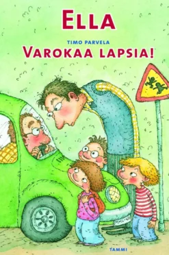 Ella. Varokaa lapsia!