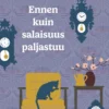 Ennen kuin salaisuus paljastuu