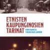 Etnisten kaupunginosien tarinat