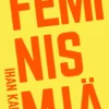 Feminismiä ihan kaikille