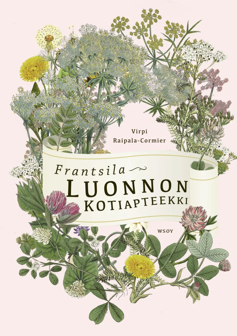 Frantsila. Luonnon kotiapteekki