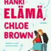 Hanki elämä, Chloe Brown