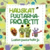 Hauskat puutarhaprojektit