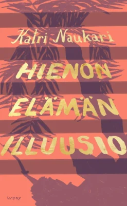 Hienon elämän illuusio