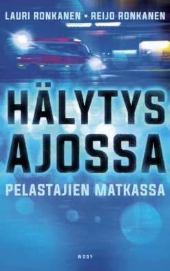 Hälytysajossa - Pelastajien matkassa