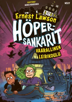 Höpersankarit: Vaarallinen leirikoulu