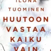 Huutoon vastaa kaiku vain