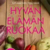 Hyvän elämän ruokaa
