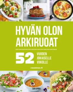52 - Hyvän olon arkiruoat vuoden jokaiselle viikolle