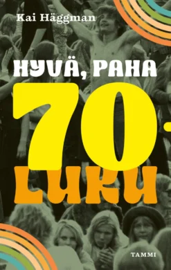 Hyvä, paha 70-luku