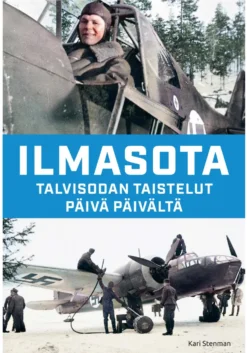 Ilmasota - Talvisodan taistelut päivä päivältä