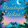 Iltasatujen taikaa