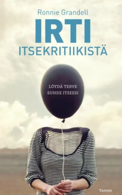 Irti itsekritiikistä