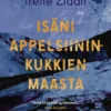 Isäni appelsiininkukkien maasta