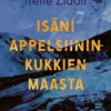 Isäni appelsiininkukkien maasta