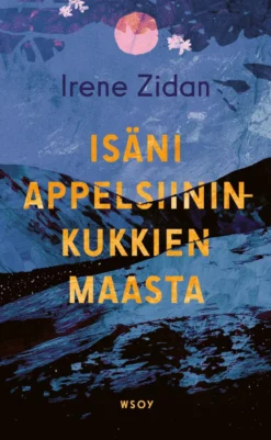 Isäni appelsiininkukkien maasta