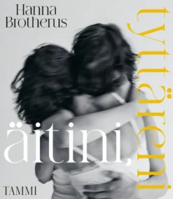 Äitini, tyttäreni