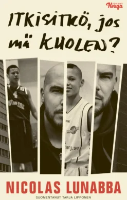 Itkisitkö, jos mä kuolen?
