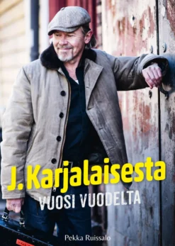 J. Karjalaisesta - Vuosi vuodelta