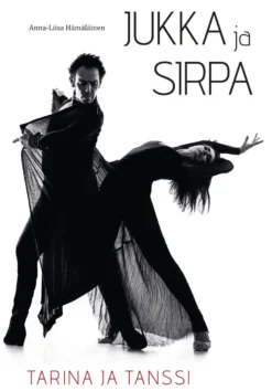 Jukka ja Sirpa - Tarina ja tanssi