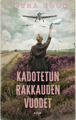 Kadotetun rakkauden vuodet