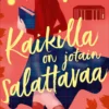 Kaikilla on jotain salattavaa