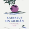 Kaikkeus on meidän